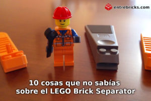 10 cosas que no sabías sobre el LEGO Brick Separator